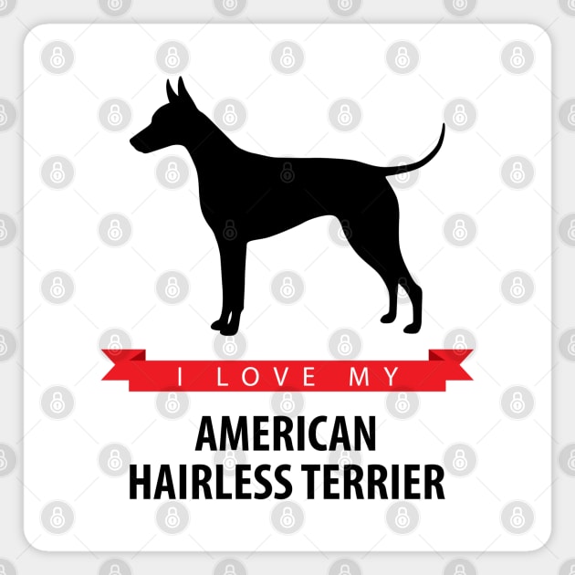 I Love My American Hairless Terrier Magnet by millersye